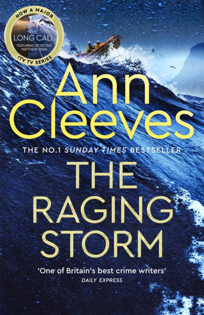 The Raging Storm : A thrilling mystery from the bestselling author of ITV's The Long Call, featuring Detective Matthew Venn, Hardback Book