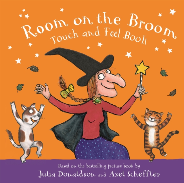 Room on the Broom Touch and Feel Book, Board book Book