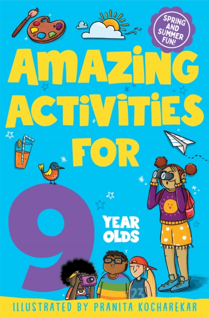 Amazing Activities for 9 year olds : Spring and Summer!, Paperback / softback Book