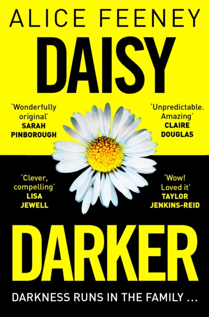 Daisy Darker : A Gripping Psychological Thriller With a Killer Ending You'll Never Forget, Paperback / softback Book