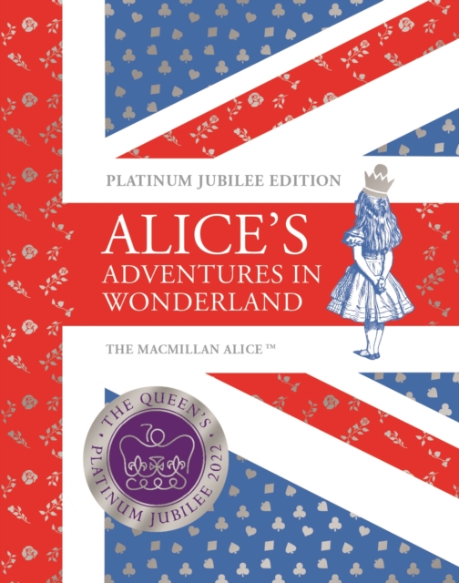 Alice's Adventures in Wonderland Platinum Jubilee Edition, Hardback Book