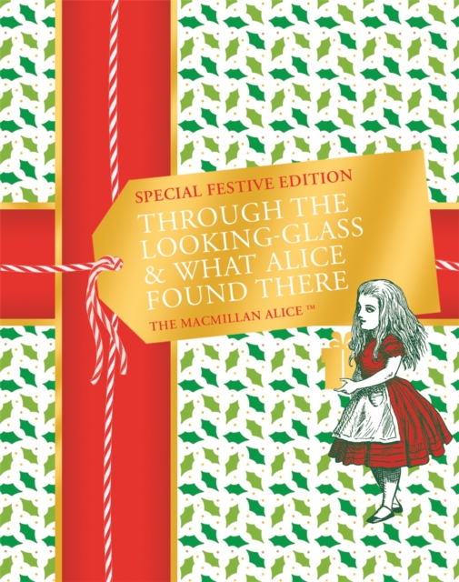 Through the Looking-glass and What Alice Found There Festive Edition, Hardback Book