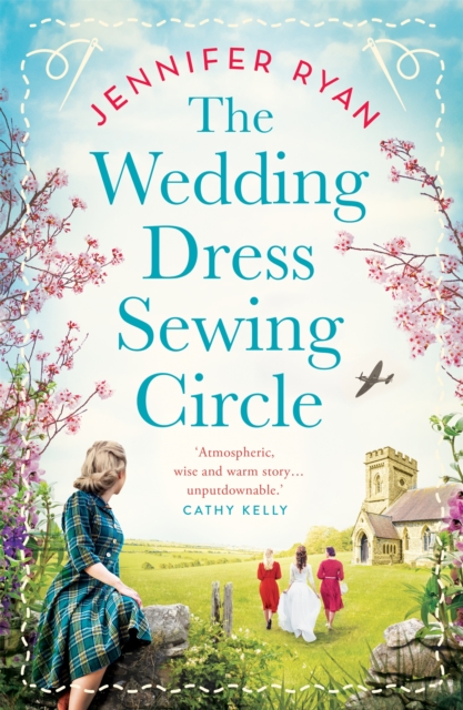 The Wedding Dress Sewing Circle : A heartwarming nostalgic World War Two novel inspired by real events, Hardback Book