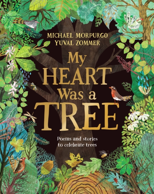 My Heart Was a Tree : Poems and stories to celebrate trees, Hardback Book