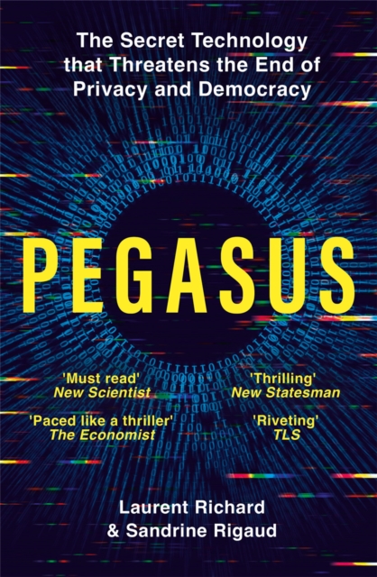 Pegasus : The Story of the World's Most Dangerous Spyware, EPUB eBook