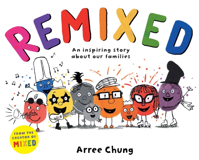 Remixed : An inspiring story about our families, Paperback / softback Book