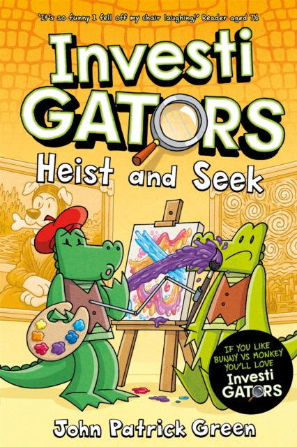 InvestiGators: Heist and Seek : A Laugh-Out-Loud Comic Book Adventure!, Paperback / softback Book