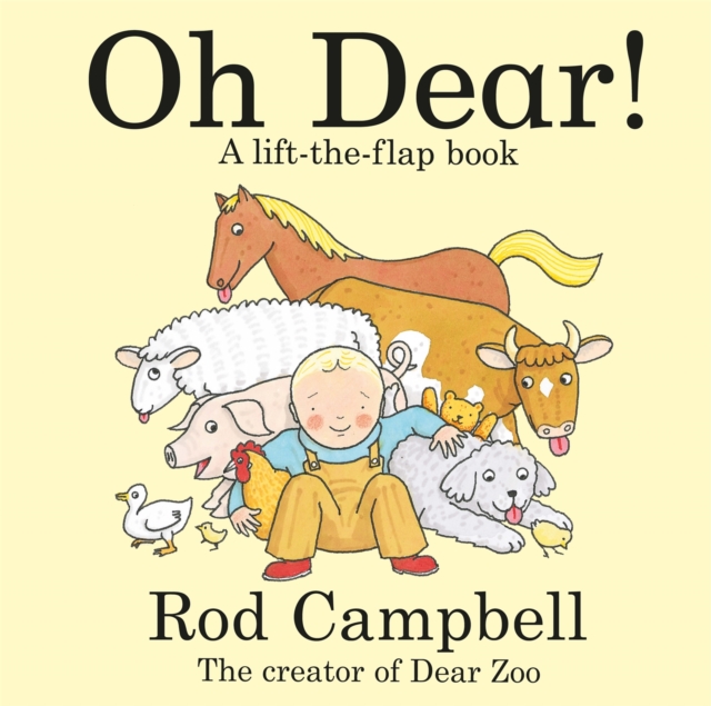 Oh Dear! : A Lift-the-flap Farm Book from the Creator of Dear Zoo, Board book Book