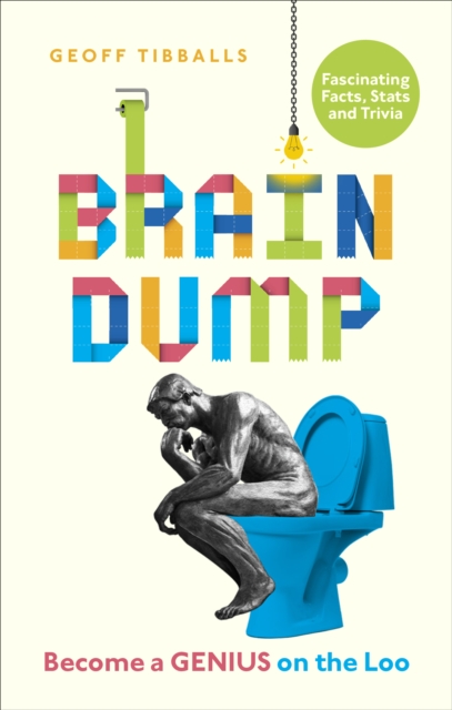 Brain Dump : Become a Genius on the Loo, Paperback / softback Book