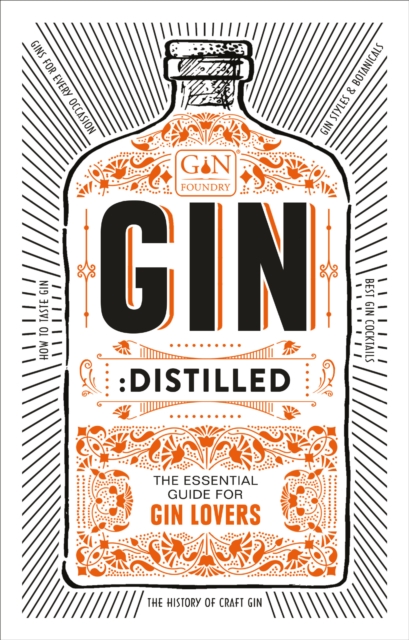 Gin: Distilled : The Essential Guide for Gin Lovers, Hardback Book