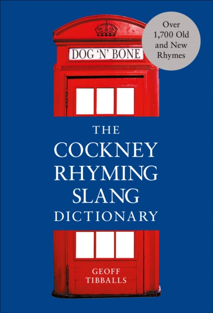 The Cockney Rhyming Slang Dictionary, Paperback / softback Book