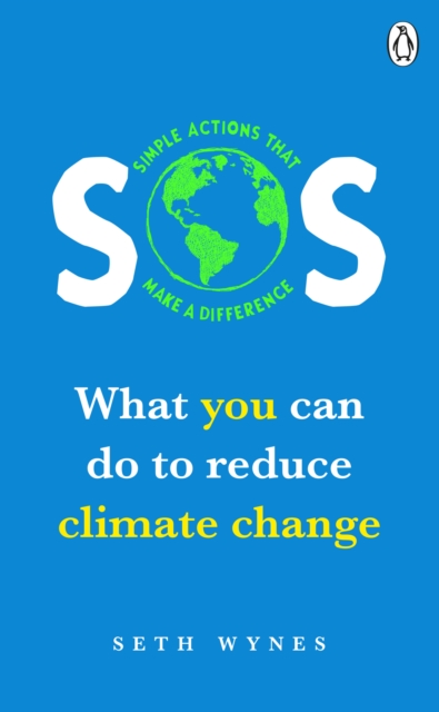SOS : What you can do to reduce climate change - simple actions that make a difference, Paperback / softback Book