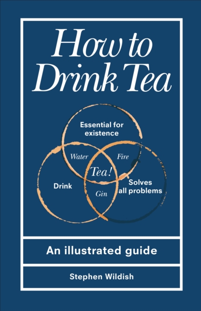 How to Drink Tea, Hardback Book
