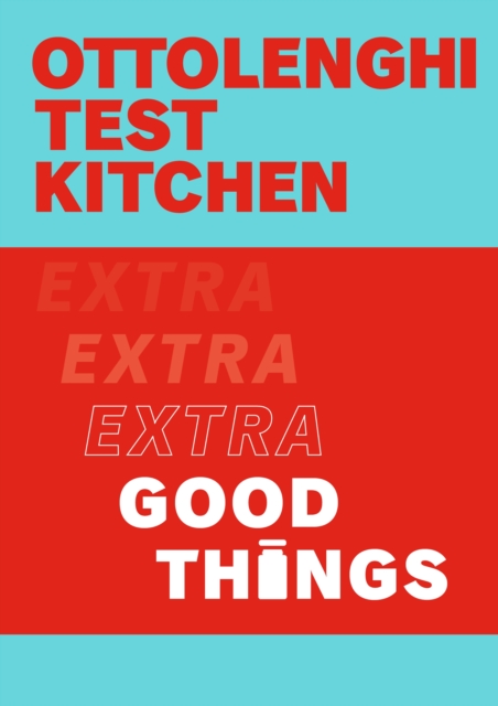 Ottolenghi Test Kitchen: Extra Good Things, Paperback / softback Book