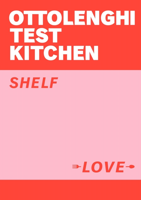Ottolenghi Test Kitchen: Shelf Love, Paperback / softback Book