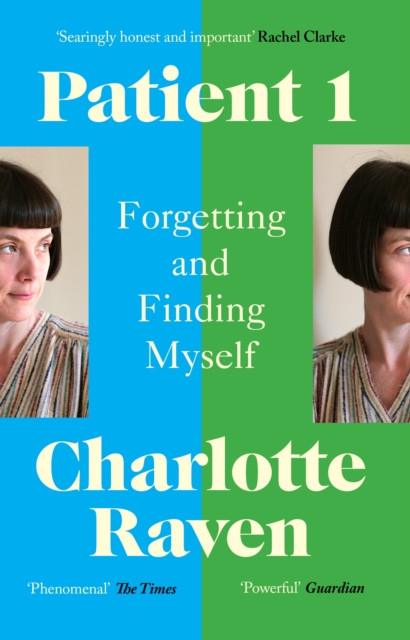 Patient 1 : Forgetting and Finding Myself, Paperback / softback Book