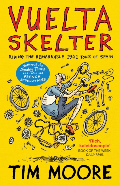 Vuelta Skelter : Riding the Remarkable 1941 Tour of Spain, Paperback / softback Book