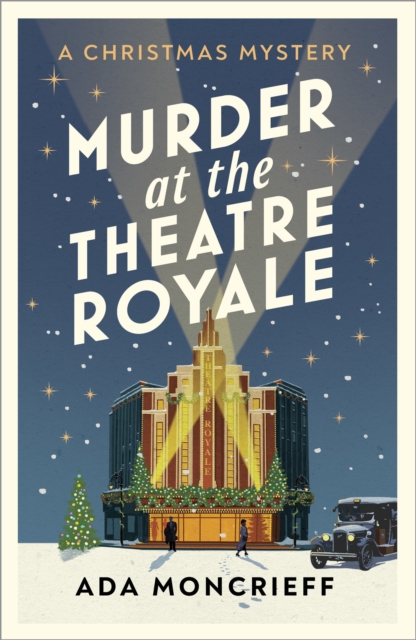 Murder at the Theatre Royale : The perfect murder mystery, Paperback / softback Book
