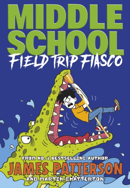 Middle School: Field Trip Fiasco : (Middle School 13), Paperback / softback Book