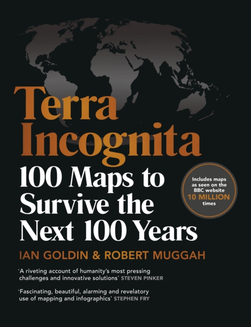 Terra Incognita : 100 Maps to Survive the Next 100 Years, Hardback Book