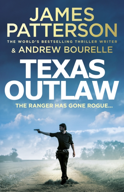Texas Outlaw : The Ranger has gone rogue..., Hardback Book