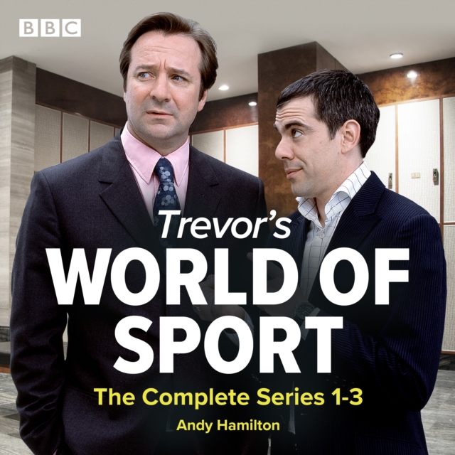 Trevor's World of Sport: The Complete Series 1-3, eAudiobook MP3 eaudioBook