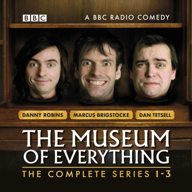 Museum of Everything : The Complete Series 1-3, eAudiobook MP3 eaudioBook