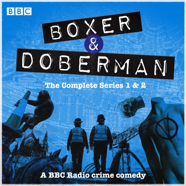 Boxer and Doberman: The Complete Series 1 and 2 : A BBC Radio crime comedy, eAudiobook MP3 eaudioBook