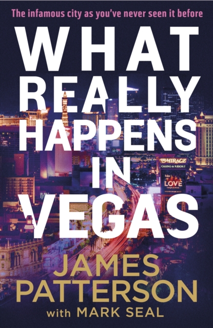What Really Happens in Vegas : Discover the infamous city as you’ve never seen it before, Hardback Book