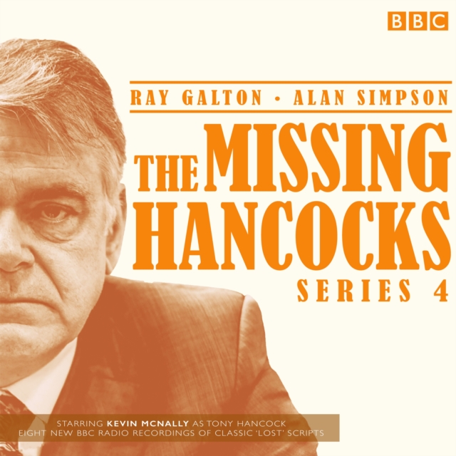 The Missing Hancocks: Series 4 : Eight new recordings of classic 'lost' scripts, CD-Audio Book
