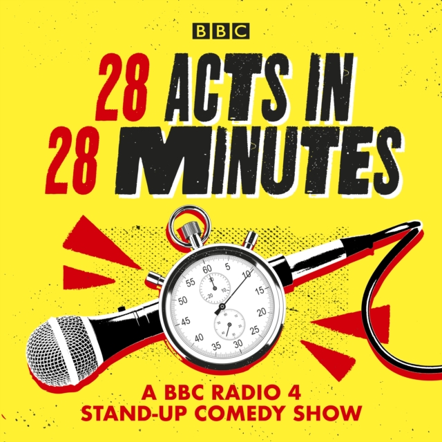 28 Acts in 28 Minutes - A BBC Radio 4 stand-up comedy show : Fast, fun, witty comedy against the clock, eAudiobook MP3 eaudioBook