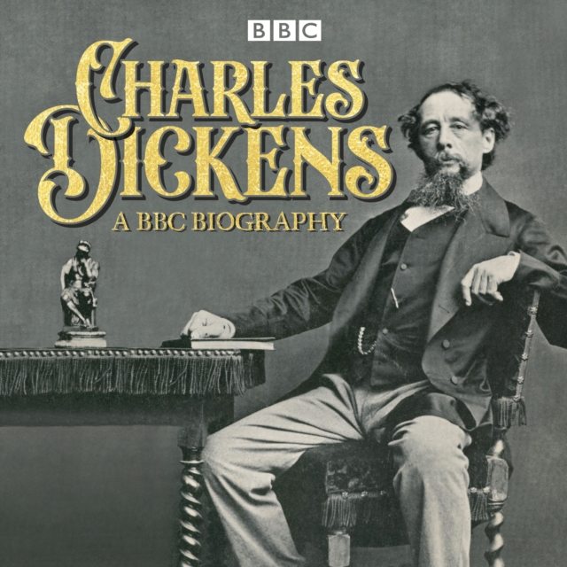 Charles Dickens: A BBC Biography, eAudiobook MP3 eaudioBook