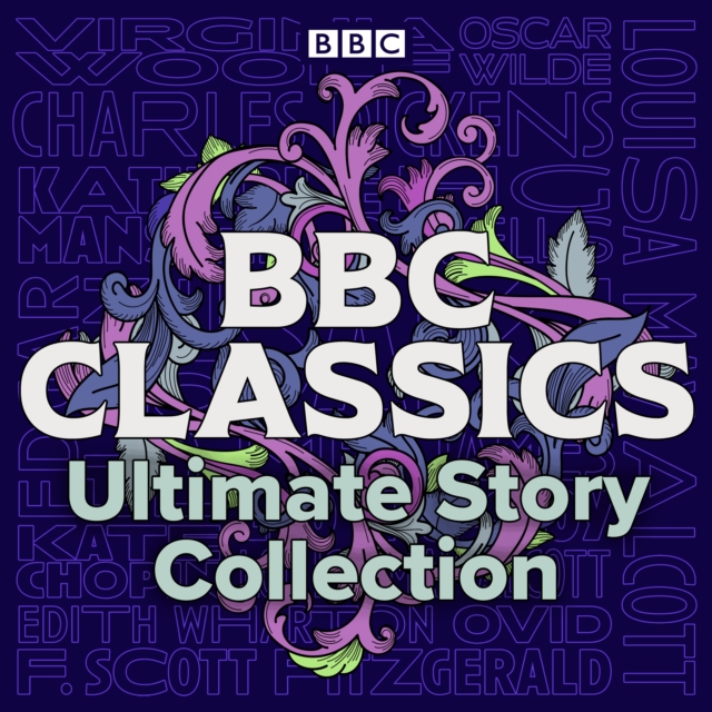BBC Classics: Ultimate Story Collection : 90 unmissable tales, eAudiobook MP3 eaudioBook