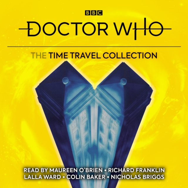 Doctor Who: The Time Travel Collection : 1st, 3rd, 4th & 6th Doctor Novelisations, eAudiobook MP3 eaudioBook