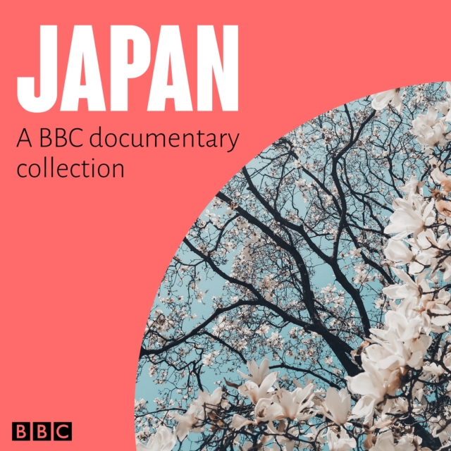 Japan : A BBC documentary collection, eAudiobook MP3 eaudioBook