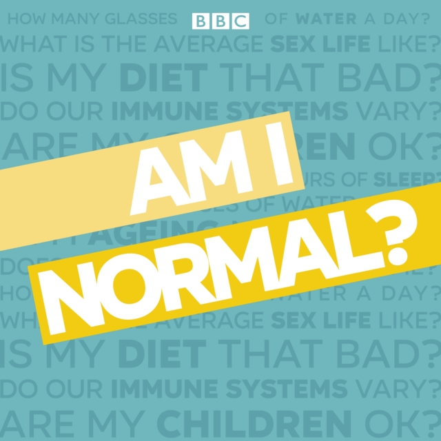 Am I Normal? : A BBC quest to discover what's normal, eAudiobook MP3 eaudioBook