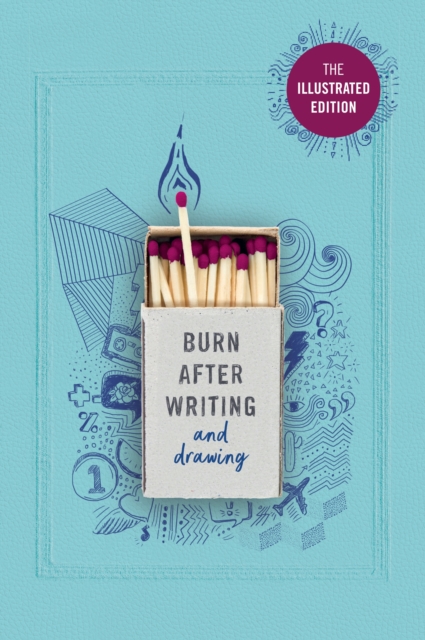 Burn After Writing (Illustrated) : TIK TOK MADE ME BUY IT!, Paperback / softback Book