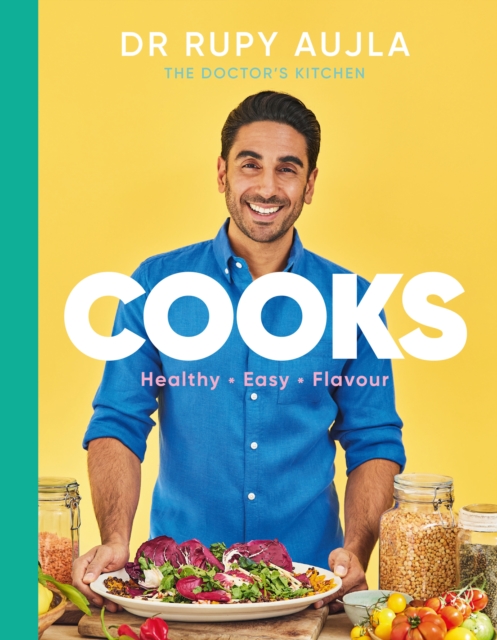 Dr Rupy Cooks : Over 100 easy, healthy, flavourful recipes, Hardback Book