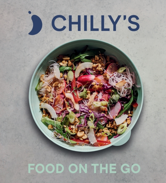 Food on the Go : The Chilly’s Cookbook, Hardback Book
