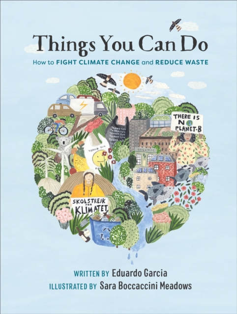 Things You Can Do : How to Fight Climate Change and Reduce Waste, Hardback Book