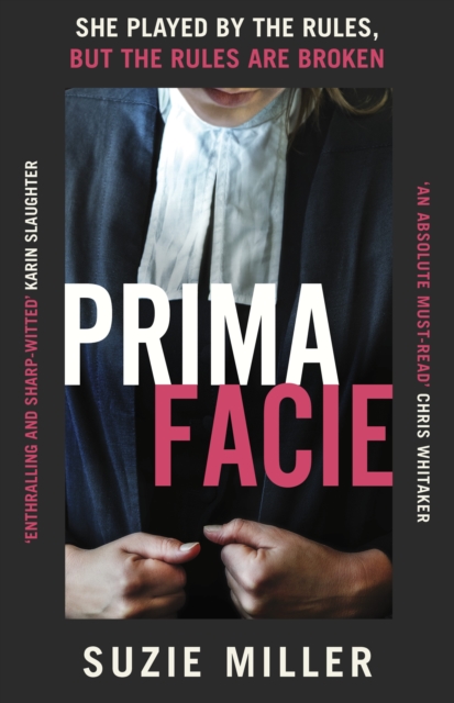 Prima Facie : Based on the award-winning play starring Jodie Comer, Hardback Book