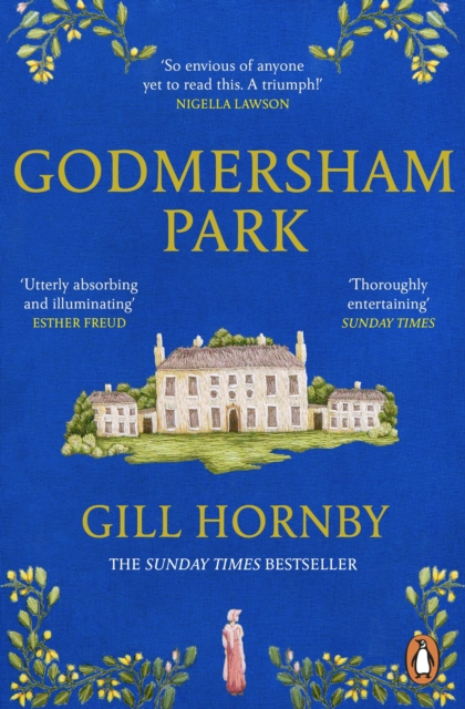 Godmersham Park : the Sunday Times top ten bestseller by the acclaimed author of Miss Austen, EPUB eBook