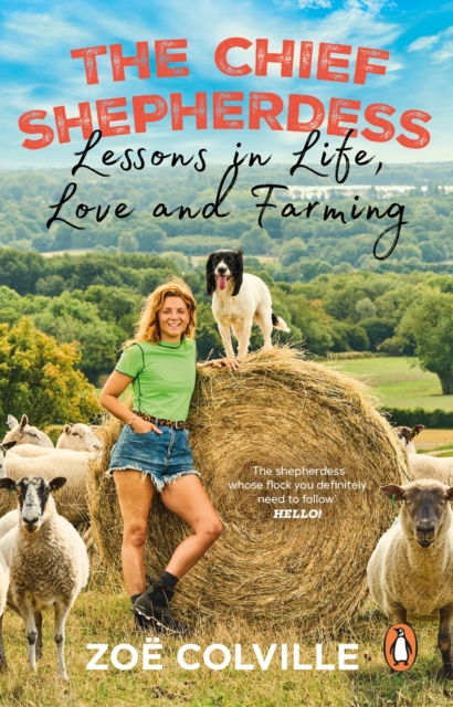 The Chief Shepherdess : Lessons in Life, Love and Farming, Paperback / softback Book