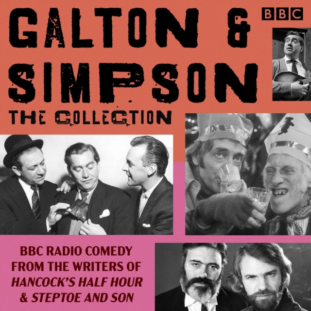 Galton & Simpson: The Collection : BBC Radio comedy from the writers of Hancock's Half Hour and Steptoe & Son, eAudiobook MP3 eaudioBook