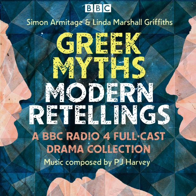 Greek Myths: Modern re-tellings : A BBC Radio 4 full-cast drama collection, eAudiobook MP3 eaudioBook
