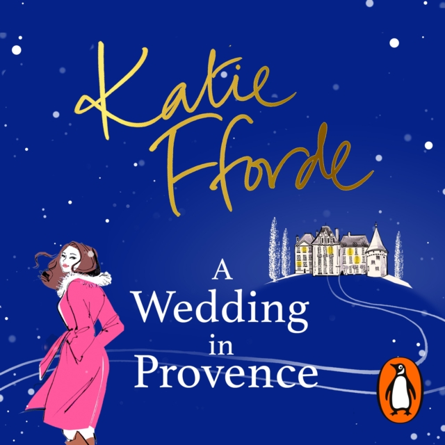 A Wedding in Provence : From the #1 bestselling author of uplifting feel-good fiction, eAudiobook MP3 eaudioBook