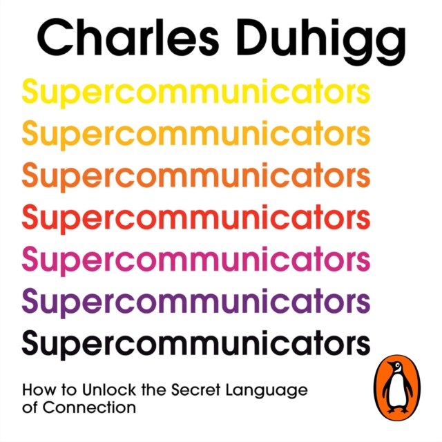 Supercommunicators : How to Unlock the Secret Language of Connection, eAudiobook MP3 eaudioBook