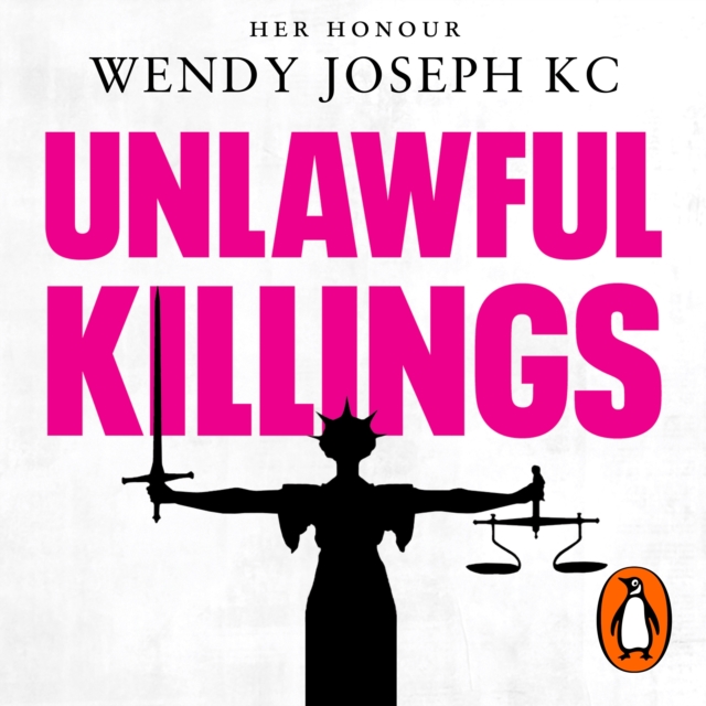 Unlawful Killings : Life, Love and Murder: Trials at the Old Bailey - The instant Sunday Times bestseller, eAudiobook MP3 eaudioBook