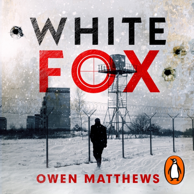 White Fox : The acclaimed, chillingly authentic Cold War thriller, eAudiobook MP3 eaudioBook
