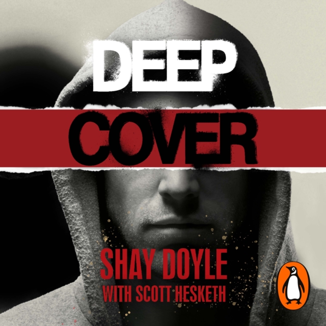 Deep Cover : How I took down Britain’s most dangerous gangsters, eAudiobook MP3 eaudioBook
